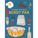101 Things to Do with a Bundtâ(r) Pan, New Edition