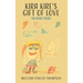 Kira Kire's Gift of Love: The Heart Speaks