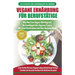 Vegane Ernährung Für Berufstätige: Veganer Leitfaden & Kochbuch - So Starten Sie Eine Vegane Ernährung, Die Grundlagen Der Veganen Ernährung + 30 Gewi