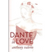 Dante in Love: Dante Alighieri's 'A New Life' Reinterpreted