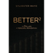 B.E.T.T.E.R.²: The 7 Pillars of Personal Reinvention