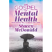The Gospel of Mental Health: From Mental Hell to Mental Wellness