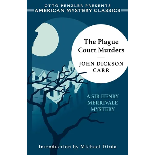 The Plague Court Murders: A Sir Henry Merrivale Mystery