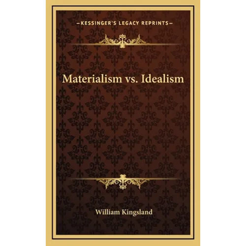 Materialism vs. Idealism