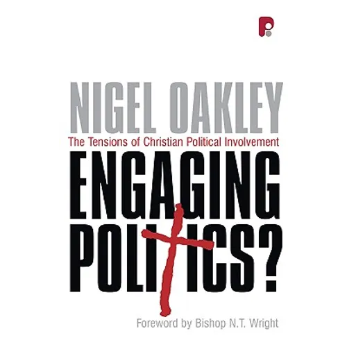 Engaging Politics?: The Tensions of Christian Political Involvement