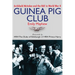 The Guinea Pig Club: Archibald McIndoe and the RAF in World War II