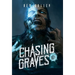 Chasing Graves - Hardcover Edition