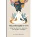 The Philosophy of Love: Bridging Western, Eastern, and Arabic Thought