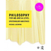 Philosophy for as and a Level: Epistemology and Moral Philosophy