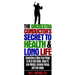 The Orchestra Conductor's Secret to Health & Long Life: Conducting and Other Easy Things to Do to Feel Better, Keep Fit, Lose Weight, Increase Energy,