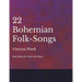 22 Bohemian Folk-Songs - Sheet Music for Voice and Piano