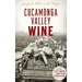 Cucamonga Valley Wine: The Lost Empire of American Winemaking - Hardcover - Bookstore | BooksCloud
