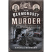 The Bermondsey Murder: Scotland Yard's First Great Challenge and Dickens' Inspiration