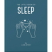 The Little Book of Sleep: All the Information You Need to Enhance Your Life with a Good Night's Sleep