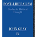 Post-Liberalism: Studies in Political Thought