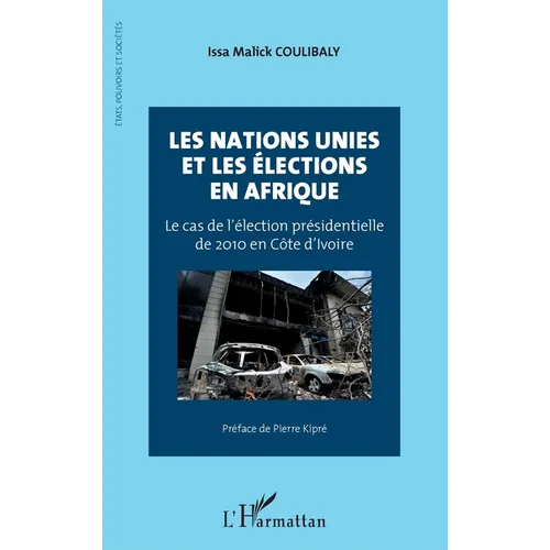 Les Nations Unies et les élections en Afrique: Le cas de l'élection présidentielle de 2010 en Côte d'Ivoire