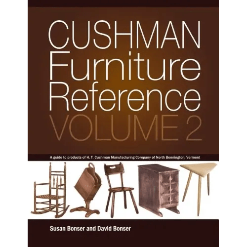 Cushman Furniture Reference, Volume 2: Furniture by the H. T. Cushman Manufacturing Company of North Bennington, Vermont - Paperback - Bookstore | BooksCloud