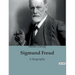 Sigmund Freud: A biography