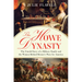 The Howe Dynasty: The Untold Story of a Military Family and the Women Behind Britain's Wars for America