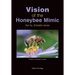 Vision of the Honeybee Mimic