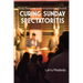 Curing Sunday Spectatoritis: From Passivity to Participation in Church