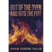 Out of the Oven and into the Fire