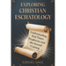 Exploring Christian Eschatology: Understanding End Times Prophecies and the Second Coming
