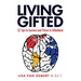 Living Gifted: 52 Tips To Survive and Thrive in Giftedland