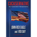Cuckservative: How "Conservatives" Betrayed America