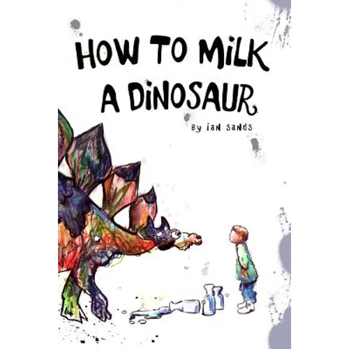 How To Milk A Dinosaur