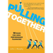 Pulling Together: 10 Rules for High-Performance Teamwork