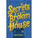 Secrets of the Broken House
