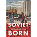 Soviet-Born: The Afterlives of Migration in Jewish American Fiction