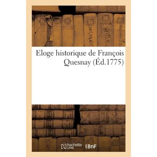Eloge Historique de François Quesnay