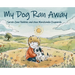 My Dog Ran Away