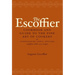 The Escoffier Cookbook: And Guide to the Fine Art of Cookery for Connoisseurs, Chefs, Epicures