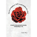 The Art of Stepping in it and Smelling Like a Rose: A Guide to Overcoming the Anxiety of Rebuilding a Life
