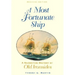 A Most Fortunate Ship: A Narrative History of Old Ironsides