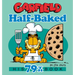Garfield Half-Baked: His 79th Book