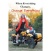 When Everything Changes, Change Everything