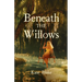 Beneath The Willows