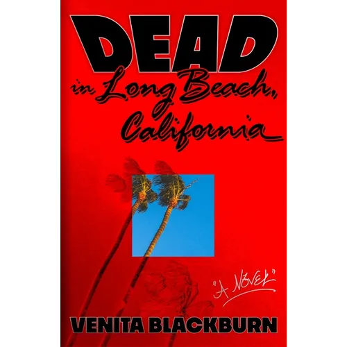 Dead in Long Beach, California