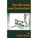 Sex Worship and Symbolism
