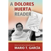 A Dolores Huerta Reader