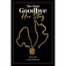 The Final Goodbye: Her Story