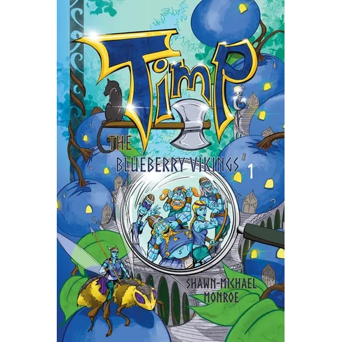 Timp and the Blueberry Vikings: Book 1