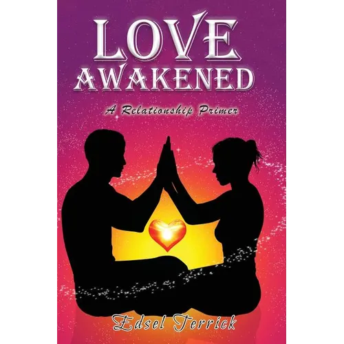 Love Awakened: A Relationship Primer
