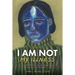 I Am Not My Illness: A Guide to Recovery and Overcoming Trauma During a National Pandemic