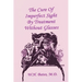 The Cure of Imperfect Sight by Treatment Without Glasses