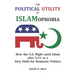 The Political Utility of Islamophobia: How the U.S. Right used Islam after 9/11 as a New Field for Domestic Politics